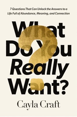 What Do You Really Want? 1