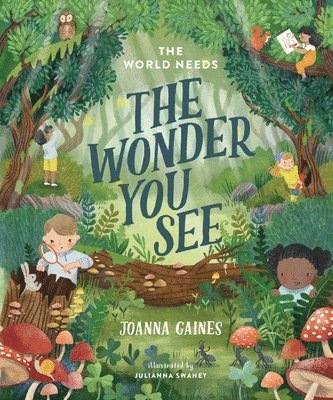 Joanna Gaines - World Needs the Wonder You See, Inbunden