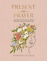 bokomslag Present in Prayer