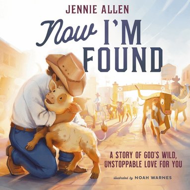 Jennie Allen - Now I'm Found, Inbunden
