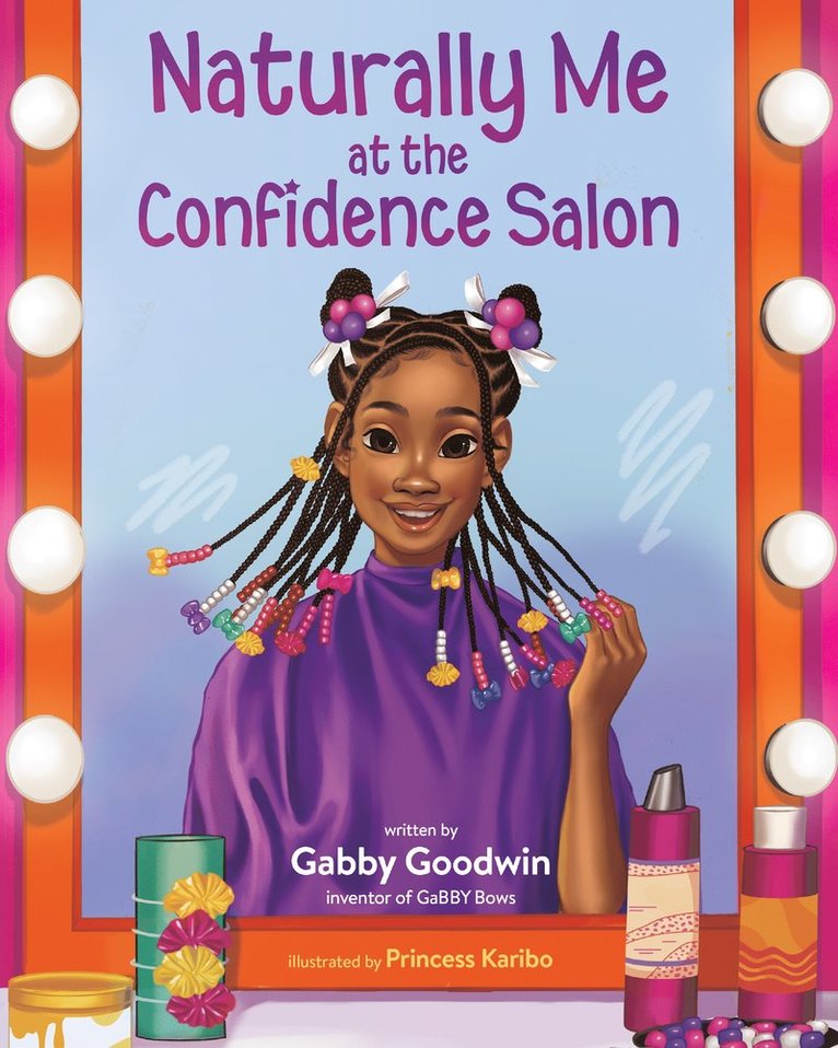 Gabrielle “Gabby” Goodwin, Goodwin - Naturally Me at the Confidence Salon, Inbunden
