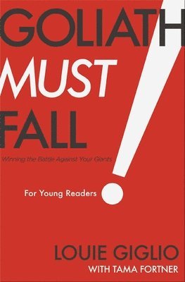 Louie Giglio - Goliath Must Fall for Young Readers, Häftad