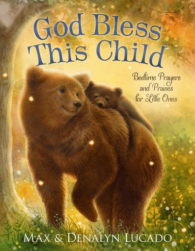 Max Lucado, Denalyn Lucado - God Bless This Child, Kartonnage