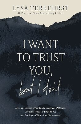 bokomslag I Want to Trust You, but I Don't