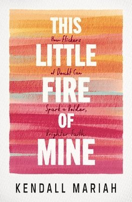 bokomslag This Little Fire of Mine
