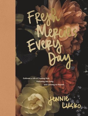 Fresh Mercies Every Day