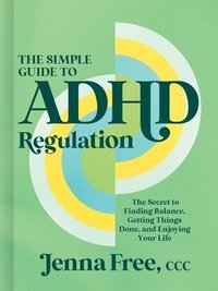bokomslag Simple Guide to ADHD Regulation