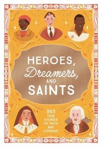 bokomslag Heroes, Dreamers, and Saints