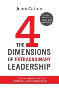 bokomslag Four Dimensions of Extraordinary Leadership Softcover