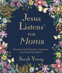bokomslag Jesus Listens for Moms, Padded Hardcover, with Full Scriptures
