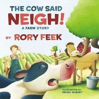 bokomslag The Cow Said Neigh! (board book)