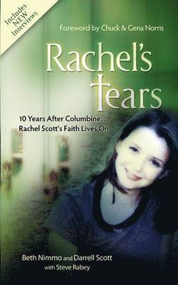Beth Nimmo, Darrell Scott - Rachel's Tears: 10th Anniversary Edition: The Spiritual Journey of Columbine Martyr Rachel Scott, Häftad