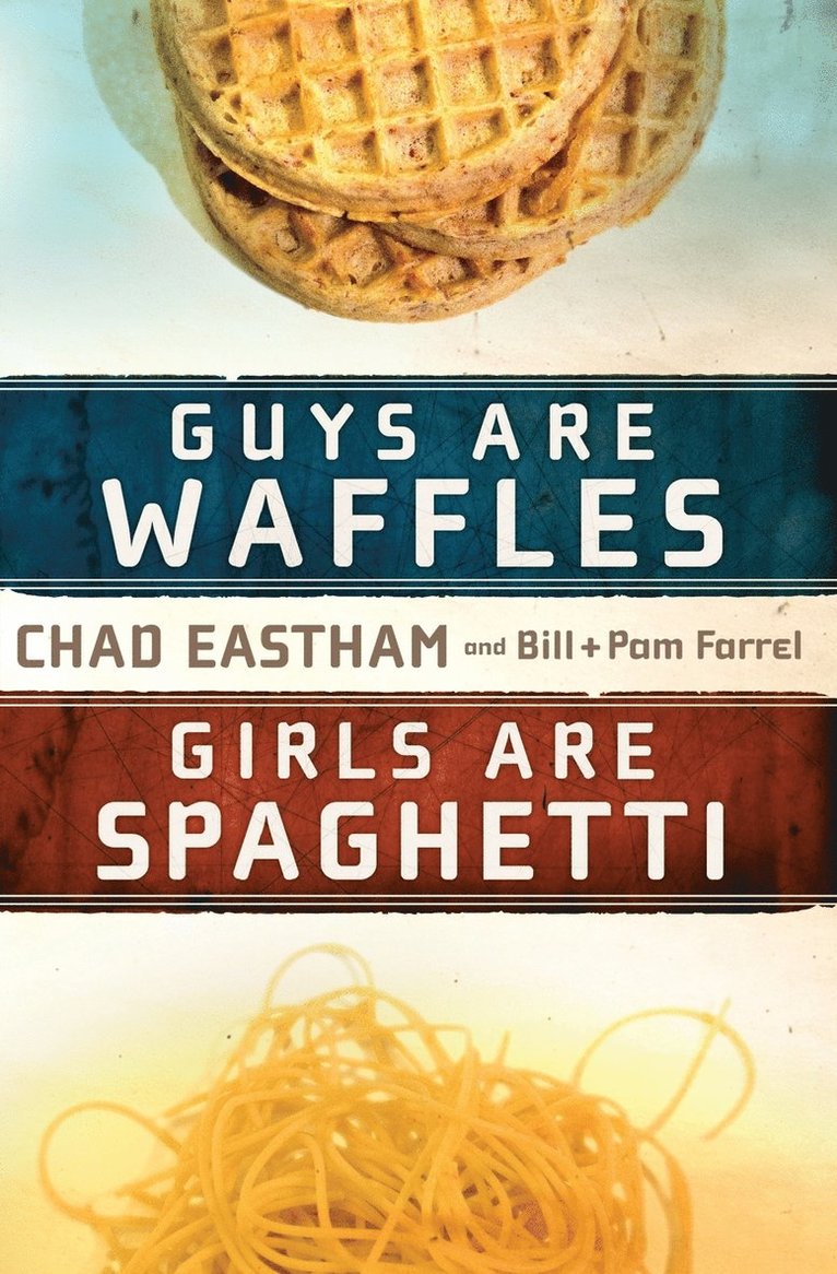Guys Are Waffles, Girls Are Spaghetti 1