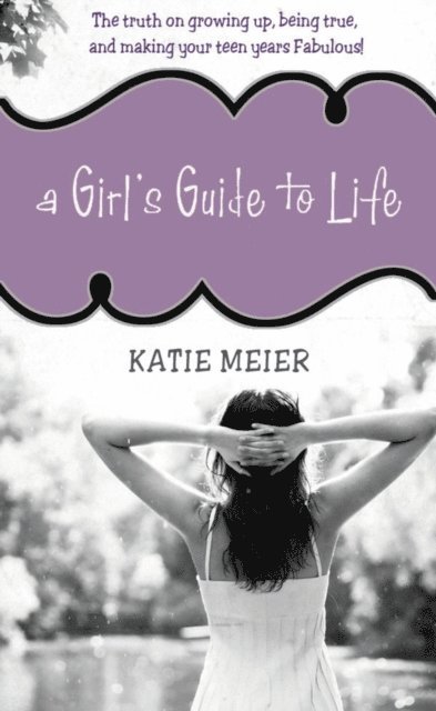 A Girl's Guide to Life 1