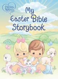 bokomslag Precious Moments: My Easter Bible Storybook