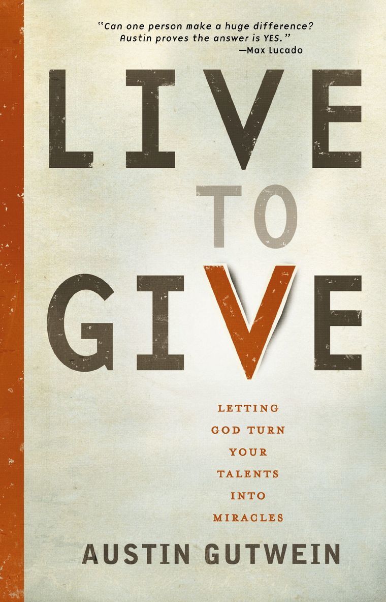 Austin Gutwein - Live to Give, Häftad