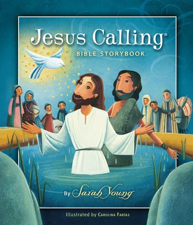 Sarah Young - Jesus Calling Bible Storybook, Inbunden