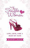 bokomslag The Single WomanLife, Love, and a Dash of Sass