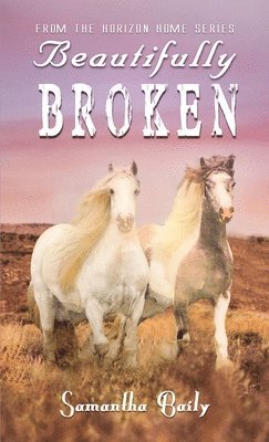 Beautifully Broken 1