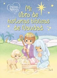 bokomslag Precious Moments: Mi libro de historias bíblicas de Navidad