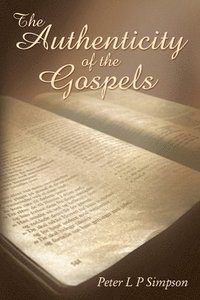 bokomslag The Authenticity of the Gospels