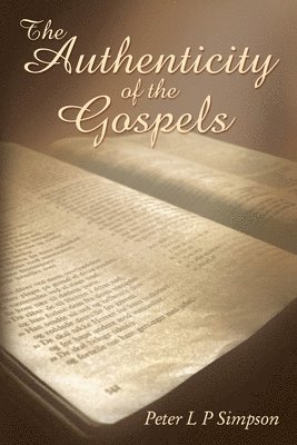 The Authenticity of the Gospels 1