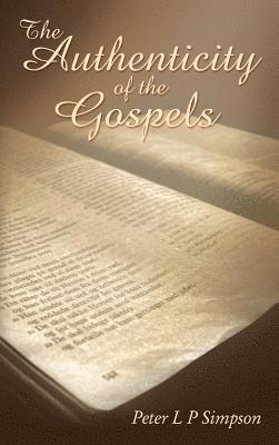 The Authenticity of the Gospels 1