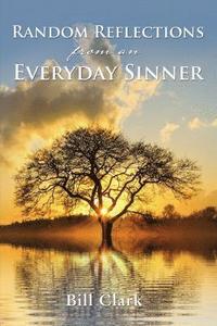 bokomslag Random Reflections From An Everyday Sinner