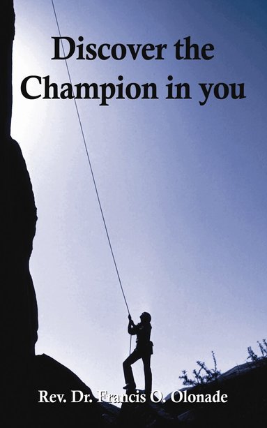 Francis O. Olonade - Discover the Champion in You, Häftad