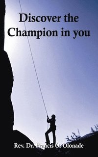 bokomslag Discover the Champion in You