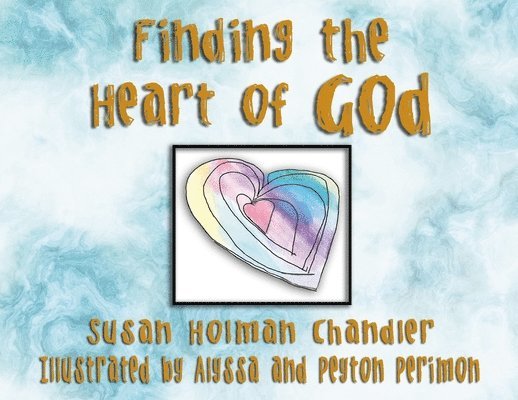 Finding the Heart of God 1