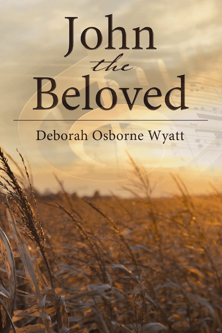 Deborah Wyatt - John the Beloved, Häftad