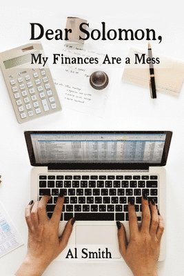 Dear Solomon, My Finances Are a Mess 1