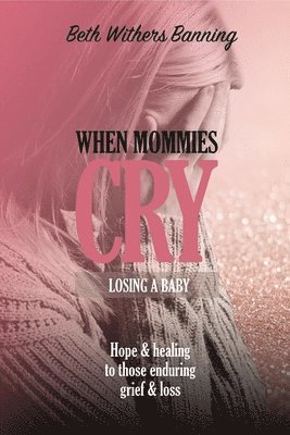 When Mommies Cry 1