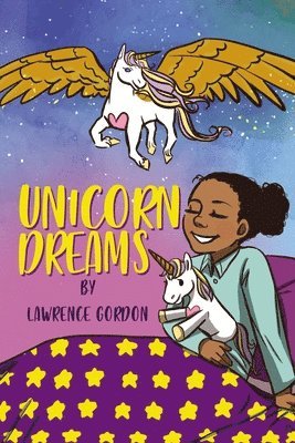 Lawrence Gordon - Unicorn Dreams, Häftad