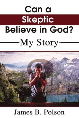 bokomslag Can a Skeptic Believe in God?