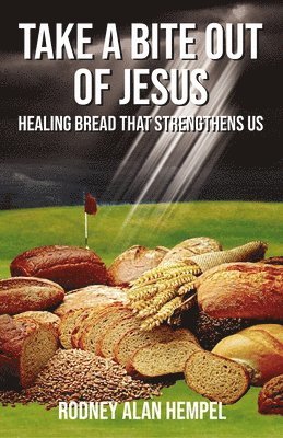 Rodney Hempel - Take a Bite Out of Jesus, Inbunden