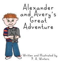 bokomslag Alexander and Avery's Great Adventure