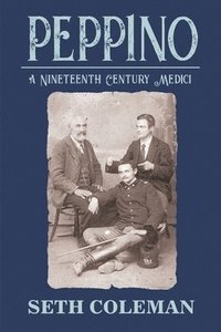 bokomslag Peppino: A Nineteenth Century Medici