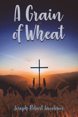 A Grain of Wheat 1
