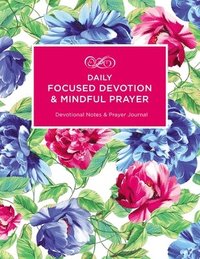 bokomslag Daily Focused Devotion and   Mindful Prayer