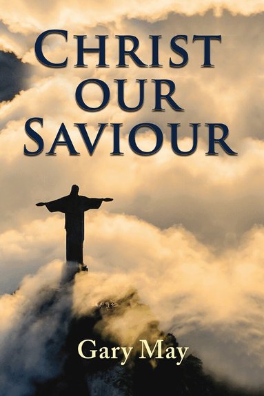 Gary May - Christ Our Saviour, Häftad