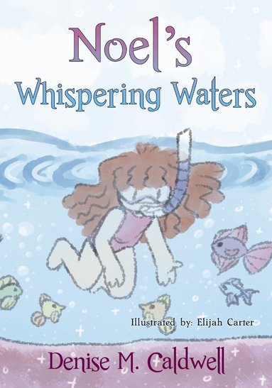 Denise Caldwell - Noel's Whispering Waters, Häftad