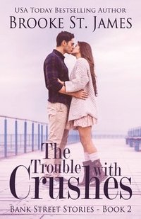 bokomslag The Trouble with Crushes