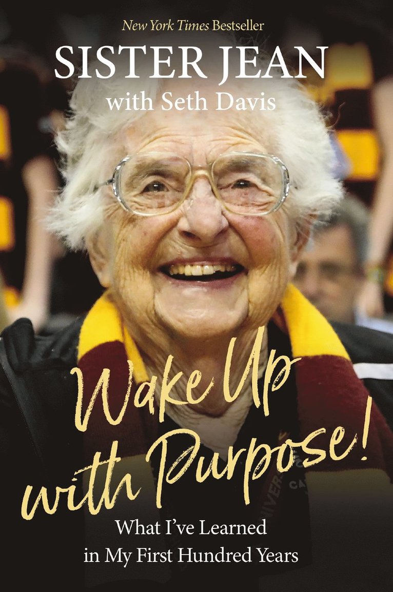 Jean Dolores Schmidt, Sister Jean Dolores Schmidt - Wake Up With Purpose!, Inbunden