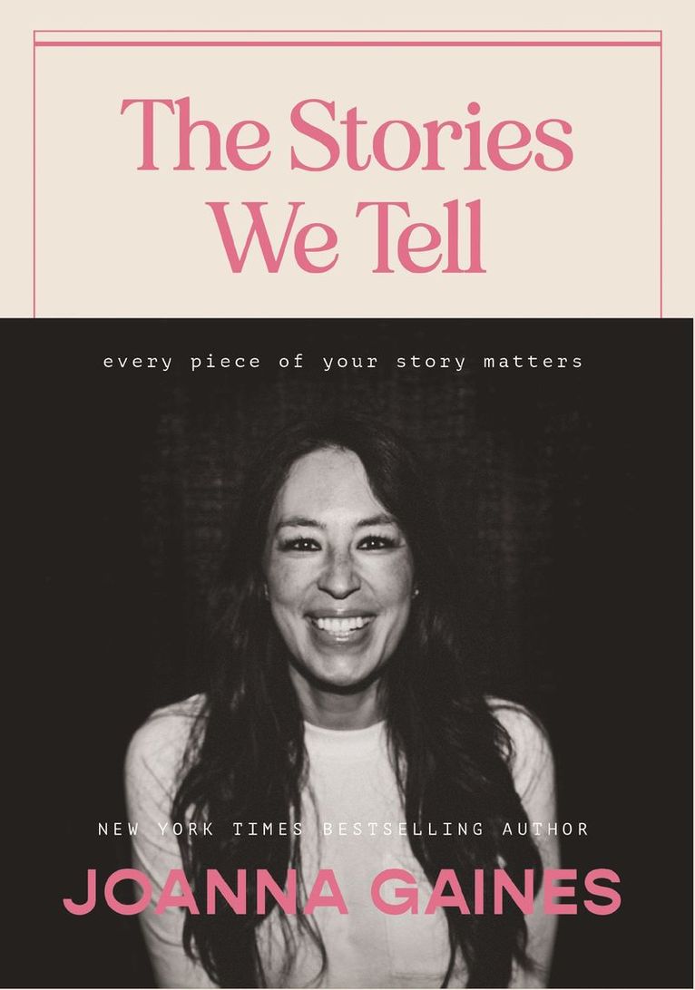 Joanna Gaines - Stories We Tell, Inbunden