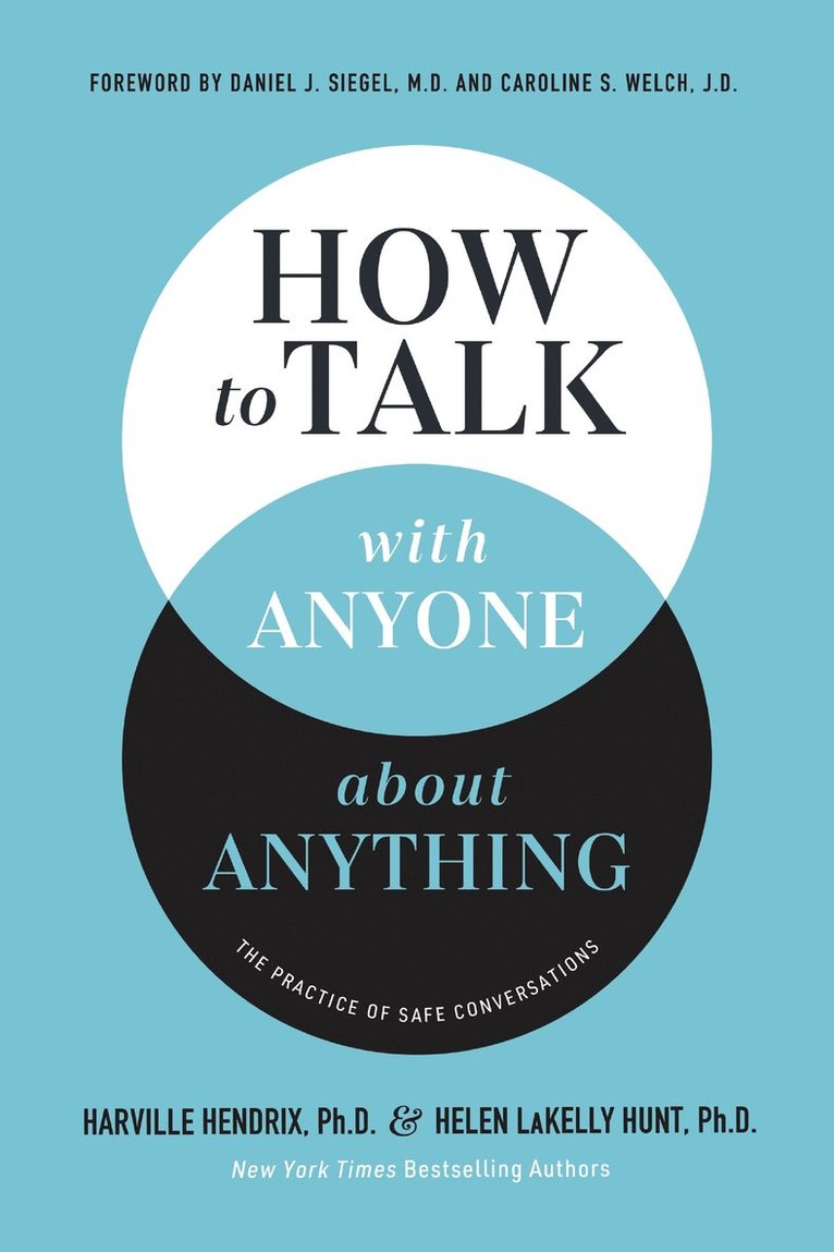 Harville Hendrix, Ph.D., Helen LaKelly Hunt, Harville Hendrix Ph. D., Helen Lakelly Hunt, Hendrix - How to Talk with Anyone about Anything, Inbunden