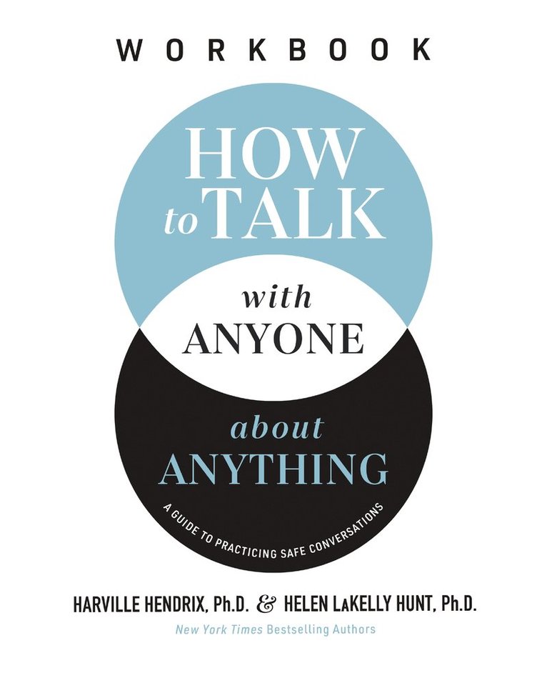 Harville Hendrix, Ph.D., Helen LaKelly Hunt, Harville Hendrix Ph. D., Helen Lakelly Hunt, Ph.D. Harville Hendrix, Hendrix - How to Talk with Anyone about Anything Workbook, Häftad