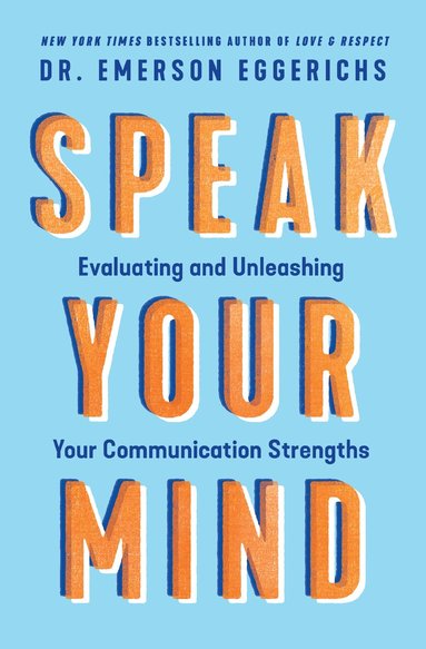 Emerson Eggerichs - Speak Your Mind, Häftad