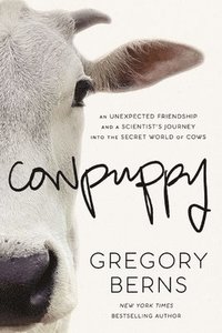 bokomslag Cowpuppy: An Unexpected Friendship and a Scientist's Journey Into the Secret World of Cows